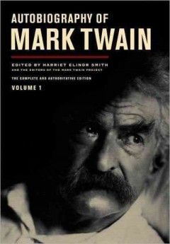 BOOK REVIEW | Autobiography of Mark Twain, Vol. 1: The Complete and Authoritative Edition Image