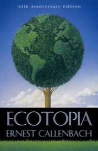 Ecotopia by Ernest Callenbach