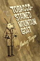 Tobacco-Stained Mountain Goat by Andrez Bergen