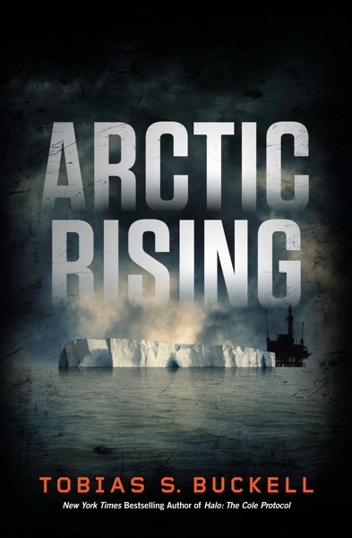 Arctic Rising by Tobias S. Buckell