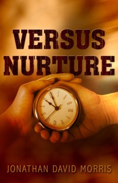 Versus Nurture by Jonathan David Morris