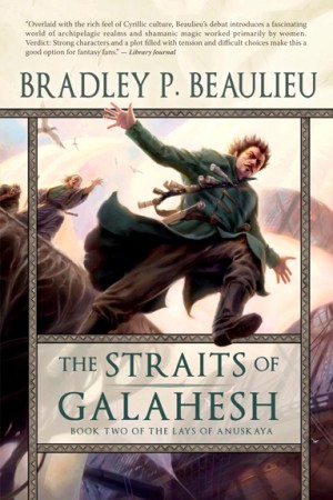 The Straits of Galahesh by Bradley P. Beaulieu