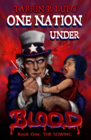 One Nation Under Blood by Tarrin P. Lupo