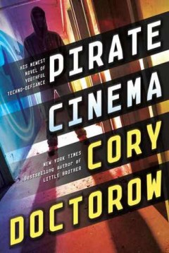 Pirate Cinema by Cory Doctorow
