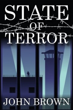 State of Terror by John Brown (Dystopian Thriller)
