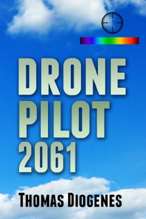 Drone Pilot 2061 by Thomas Diogenes (Science Fiction)